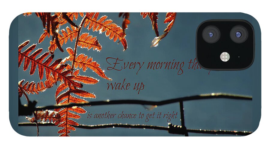 Inspirational iPhone 12 Case featuring the photograph Another Chance by Micki Findlay
