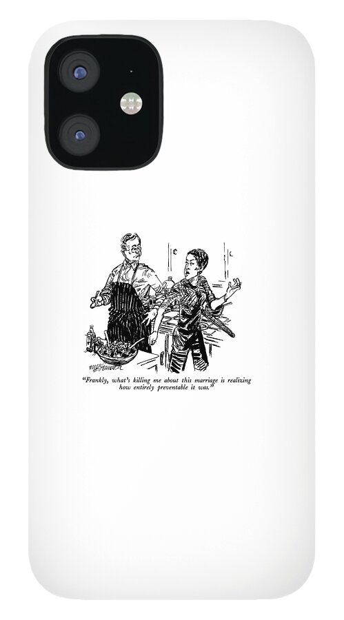 Frankly, What's Killing Me About This Marriage iPhone 12 Case
