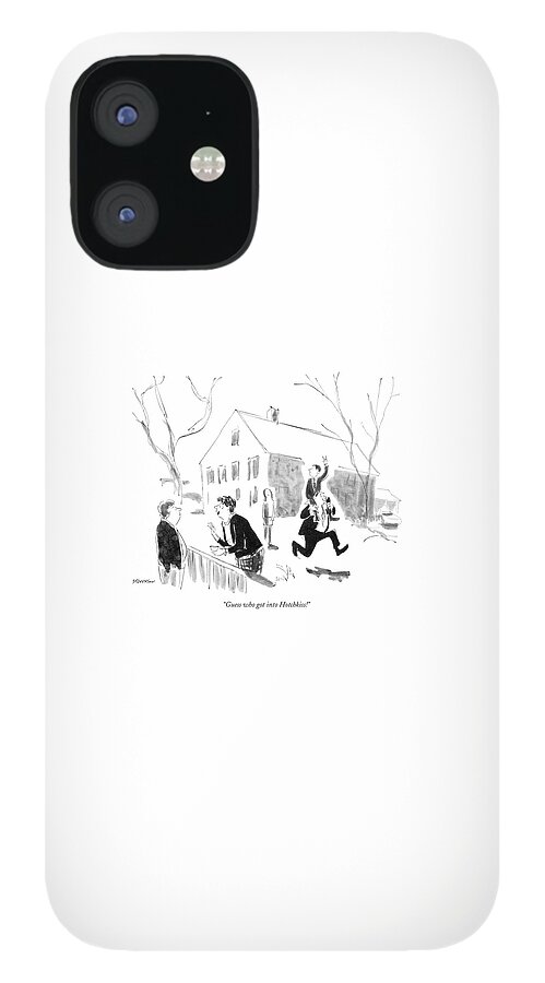 Guess Who Got Into Hotchkiss! iPhone 12 Case