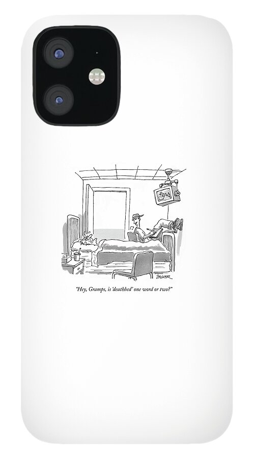 Hey, Gramps, Is 'deathbed' One Word Or Two? iPhone 12 Case