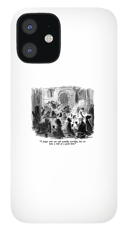 I Forget Who Our Cult Actually Worships iPhone 12 Case