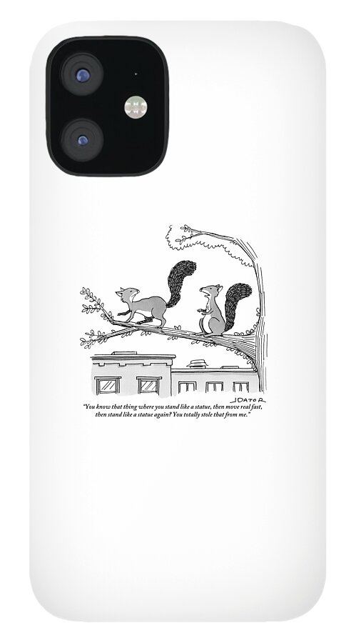 One Squirrel To Another iPhone 12 Case