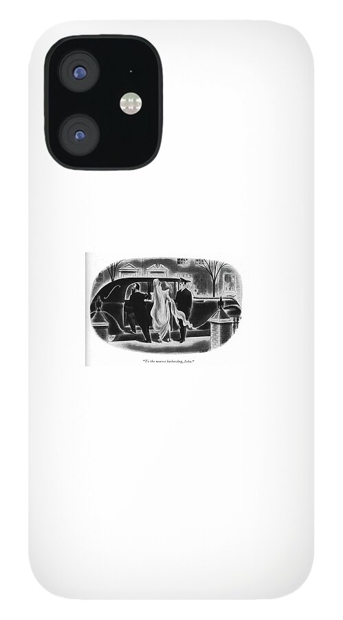To The Nearest Barbershop iPhone 12 Case