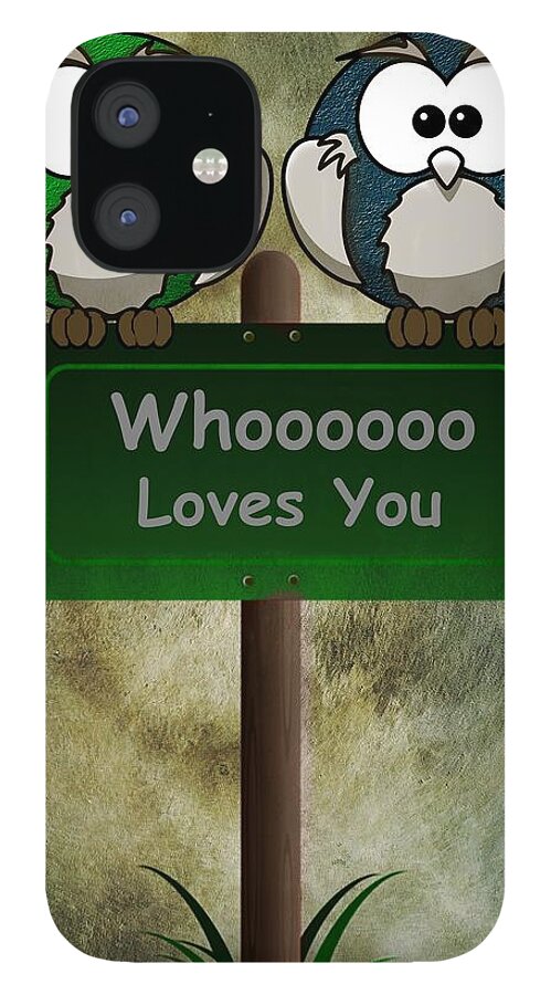 Love iPhone 12 Case featuring the digital art Whoooo Loves You by David Dehner