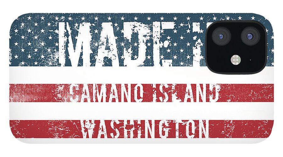 Camano Island iPhone 12 Case featuring the digital art Made in Camano Island, Washington #1 by Tinto Designs