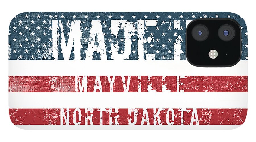 Mayville iPhone 12 Case featuring the digital art Made in Mayville, North Dakota #1 by Tinto Designs
