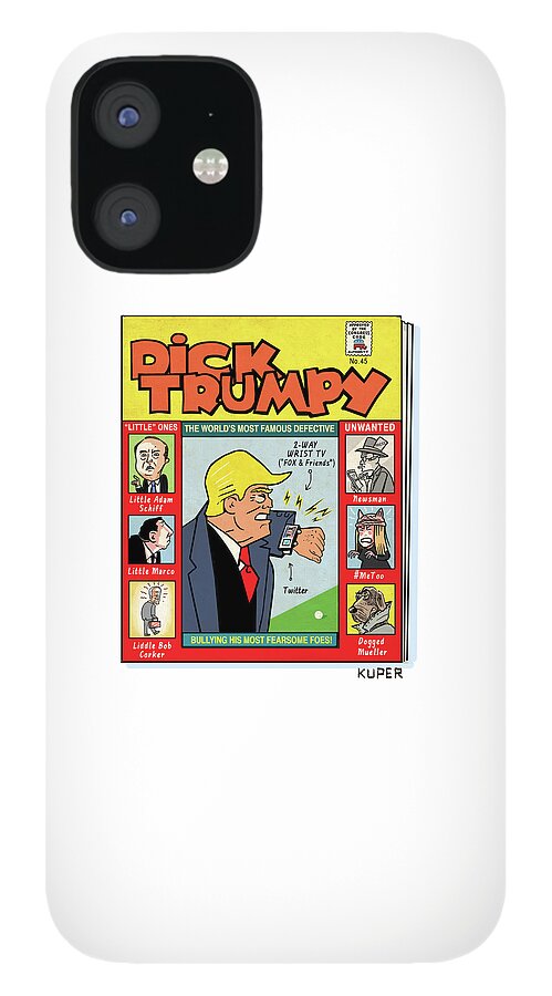 Dick Trumpy iPhone 12 Case