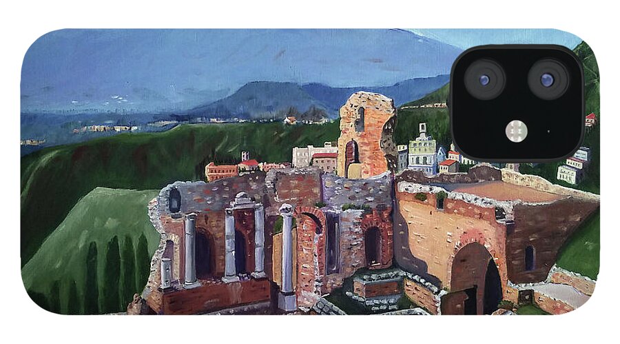 Oil iPhone 12 Case featuring the painting Mount Etna and Greek Theater in Taormina Sicily by Mary Capriole