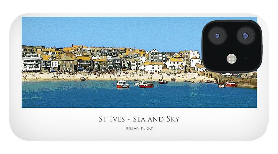Sea iPhone 12 Case featuring the digital art St Ives Sea and Sky by Julian Perry