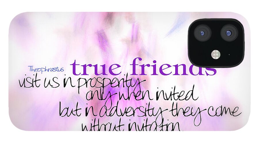 Quote iPhone 12 Case featuring the digital art True Friends by Vicki Ferrari