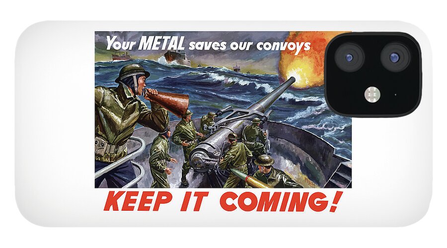 Wwii iPhone 12 Case featuring the painting Your Metal Saves Our Convoys by War Is Hell Store