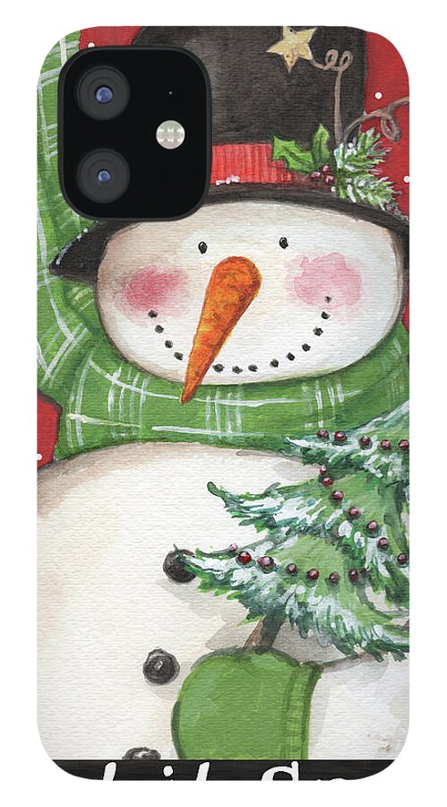 Snowman With Little Tree Let It Snow iPhone 12 Case featuring the painting Snowman With Little Tree Let It Snow by Melinda Hipsher