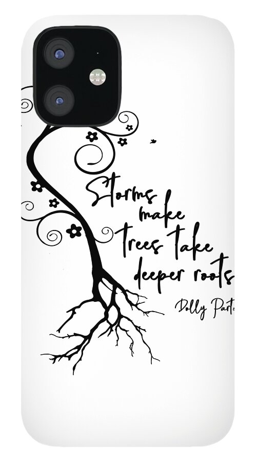 Storms Make Trees Take Deeper Roots iPhone 12 Case featuring the digital art Storms by Heather Applegate