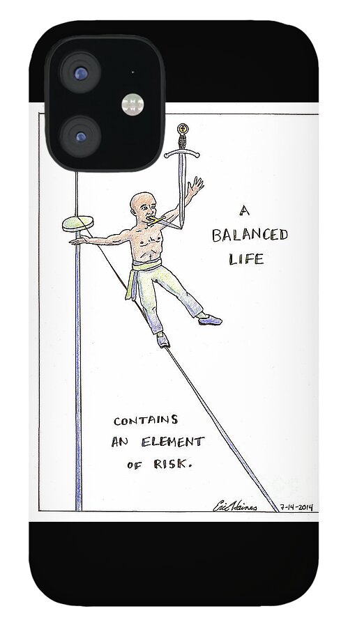 Tight Wire iPhone 12 Case featuring the drawing A Balanced Life by Eric Haines