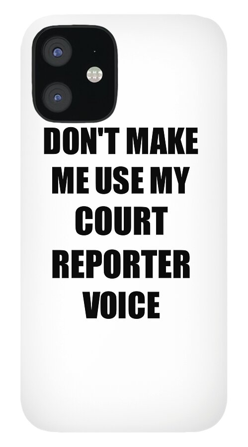 Court Reporter Voice Gift for Coworkers Funny Present Idea iPhone 12 Case  by Jeff Brassard - Pixels