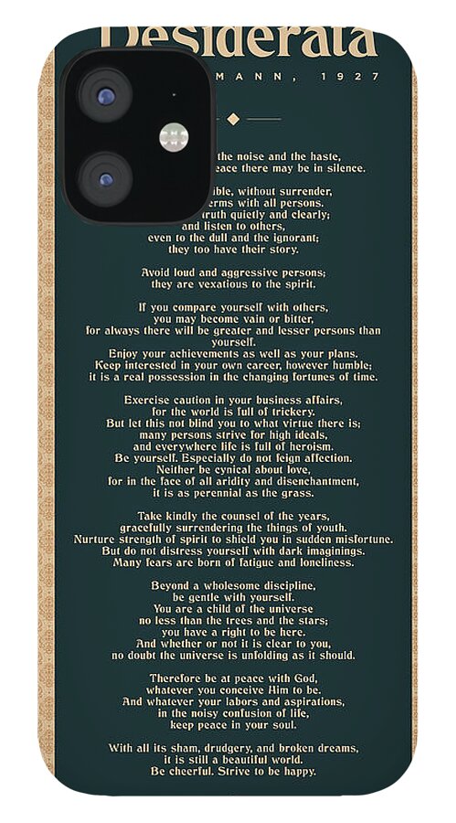Desiderata iPhone 12 Case featuring the mixed media Desiderata by Max Ehrmann - Literary prints 02 - Typography - Go Placidly Poem - Book Lover gifts by Studio Grafiikka