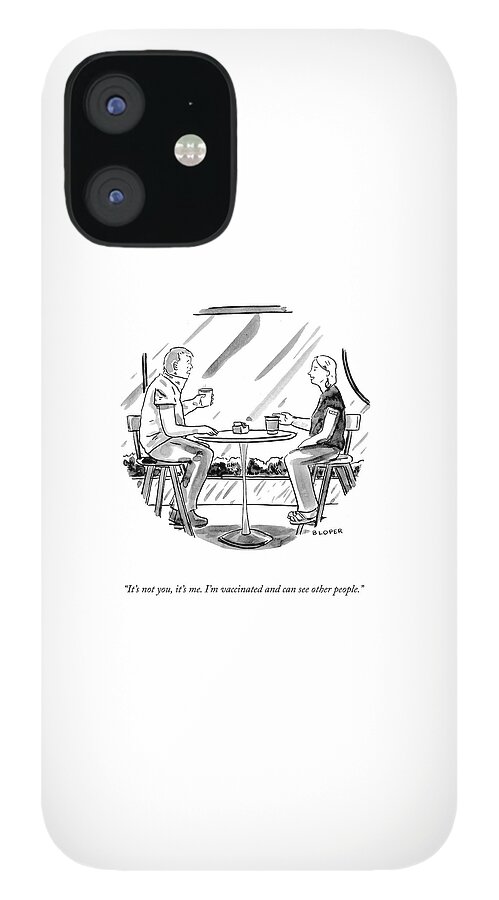 It's Not You, It's Me iPhone 12 Case