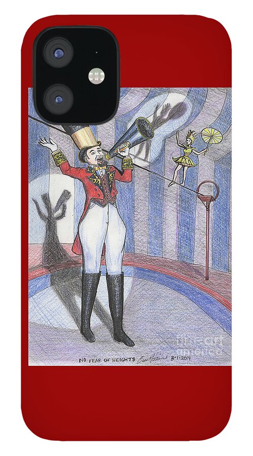 Circus iPhone 12 Case featuring the drawing No Fear Of Heights by Eric Haines
