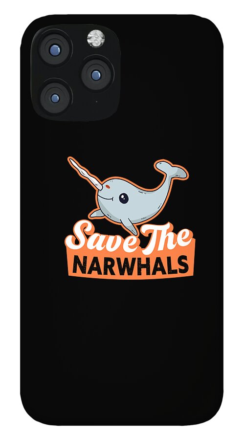 Save The Narwhals for an Animal rights activists iPhone 12 Pro Max Case by  Tobias Chehade - Fine Art America