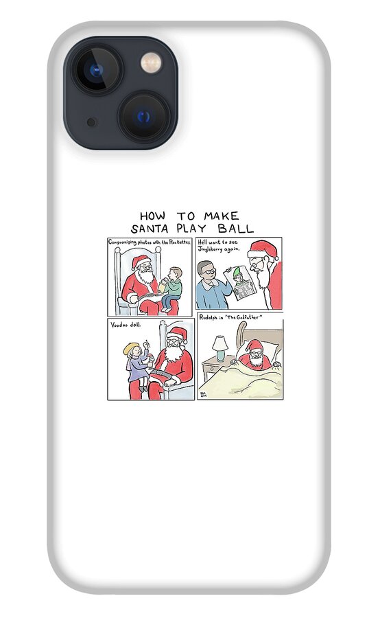 How To Make Santa Play Ball #1 iPhone 13 Case