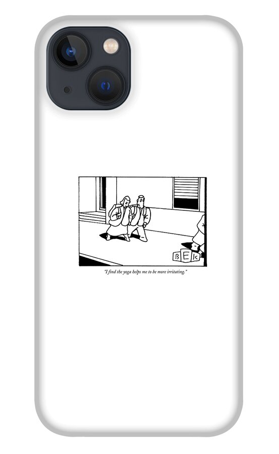 I Find The Yoga Helps Me To Be More Irritating iPhone 13 Case