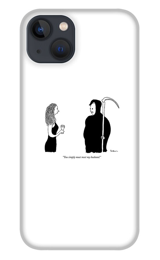You Simply Must Meet My Husband iPhone 13 Case