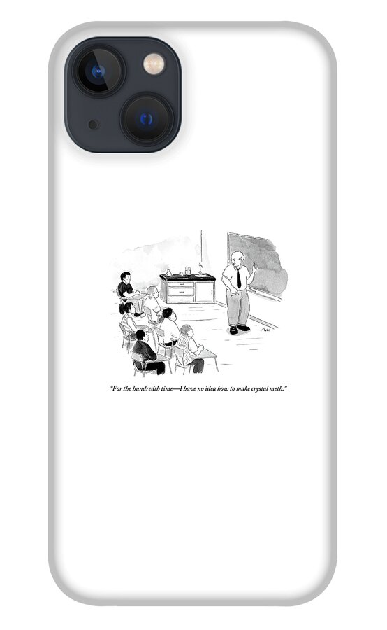 A Chemistry Teacher Addresses His Students iPhone 13 Case