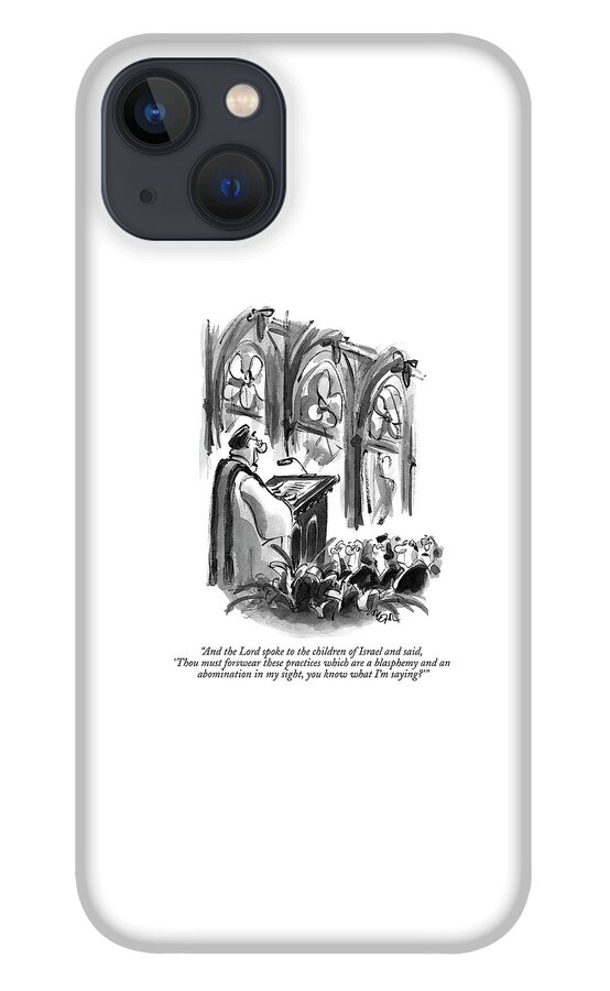 And The Lord Spoke To The Children Of Israel iPhone 13 Case