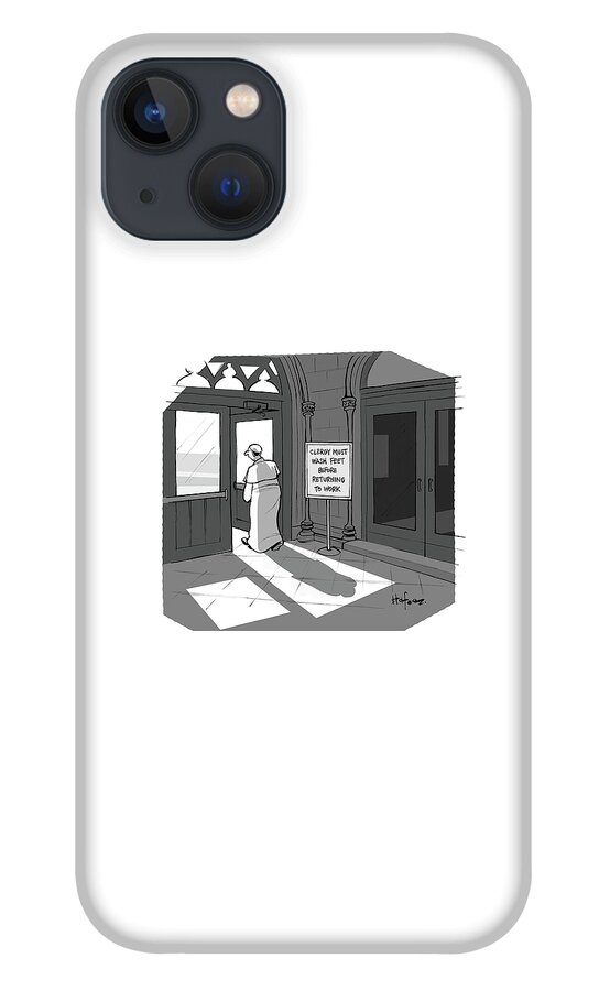 Clergy Must Wash Feet Before Returning To Work iPhone 13 Case