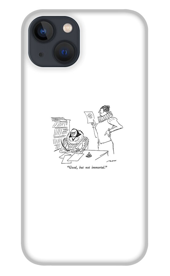 Good, But Not Immortal iPhone 13 Case