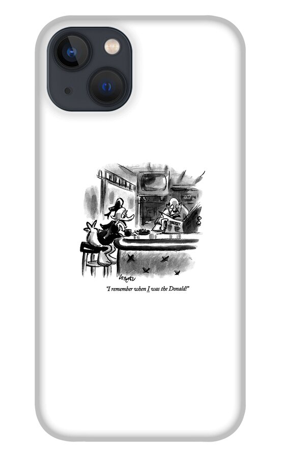 I Remember When I Was The Donald! iPhone 13 Case