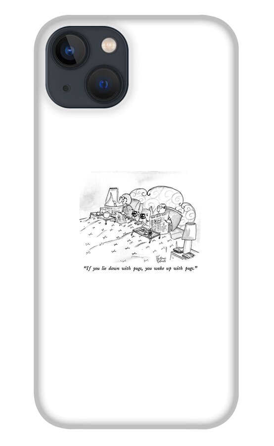 If You Lie Down With Pugs iPhone 13 Case