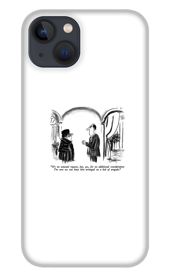 It's An Unusual Request iPhone 13 Case