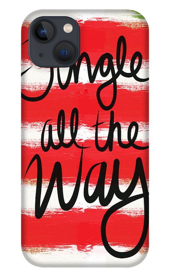 #faaAdWordsBest iPhone 13 Case featuring the mixed media Jingle All The Way- Greeting Card by Linda Woods