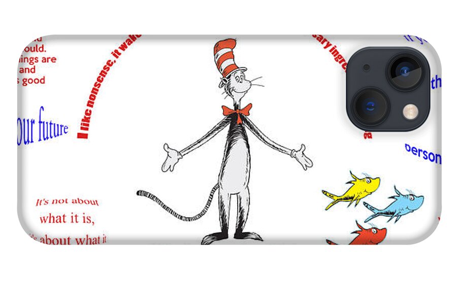 Dr. Seuss iPhone 13 Case featuring the digital art Life Words - Dr Seuss by Georgia Clare