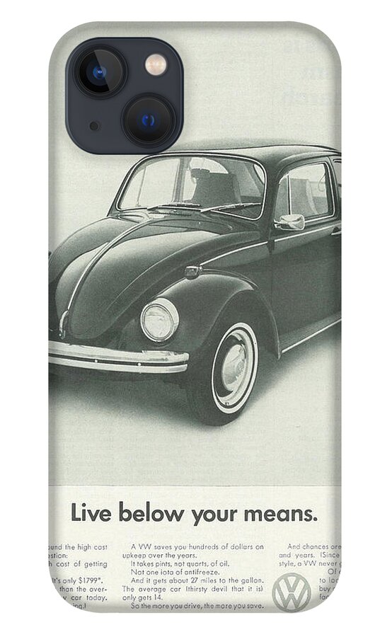 Vw Beetle iPhone 13 Case featuring the digital art Live Below Your Means by Georgia Fowler
