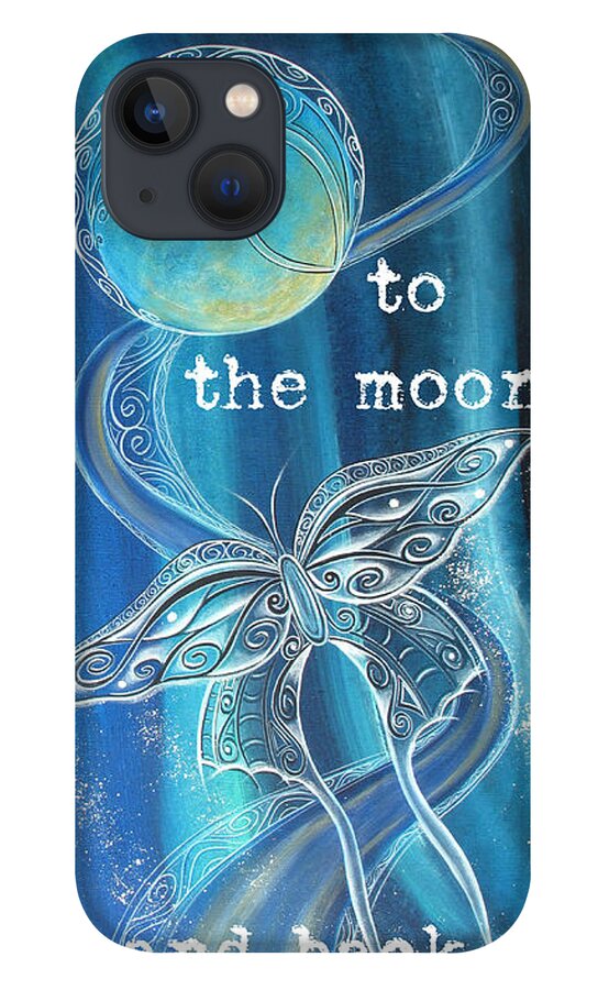 I Love You iPhone 13 Case featuring the painting Moon and Back by Reina Cottier