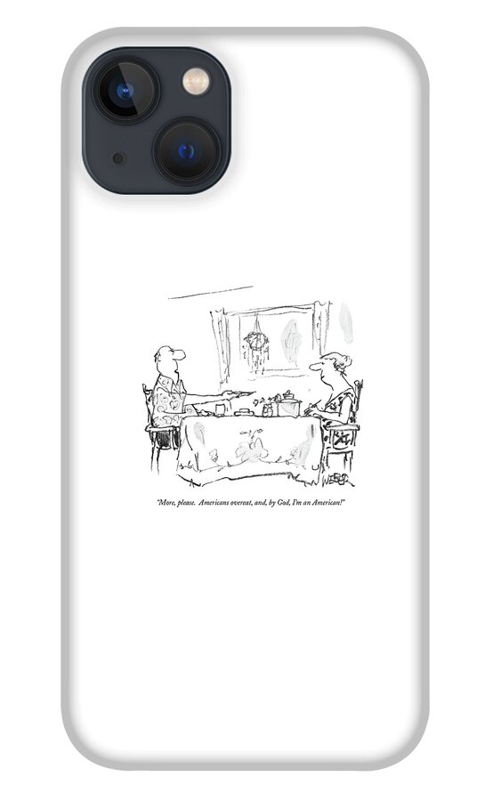More, Please.  Americans Overeat, And, By God iPhone 13 Case