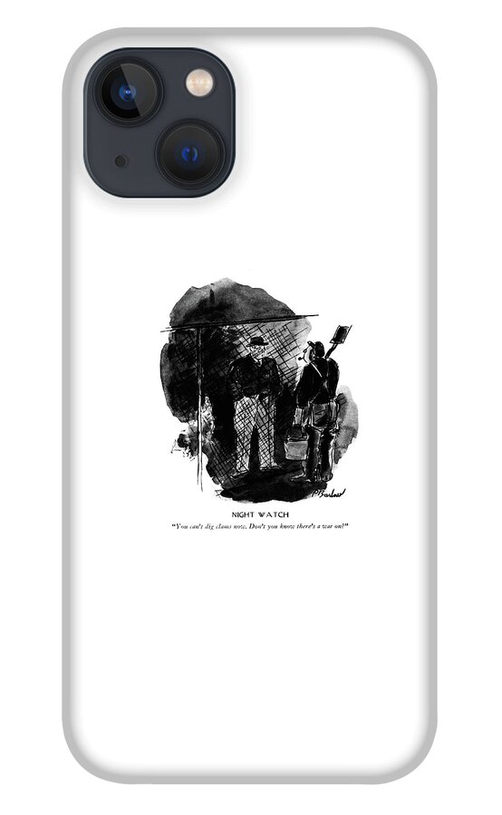 Night Watch

You Can't Dig Clams Now. Don't iPhone 13 Case