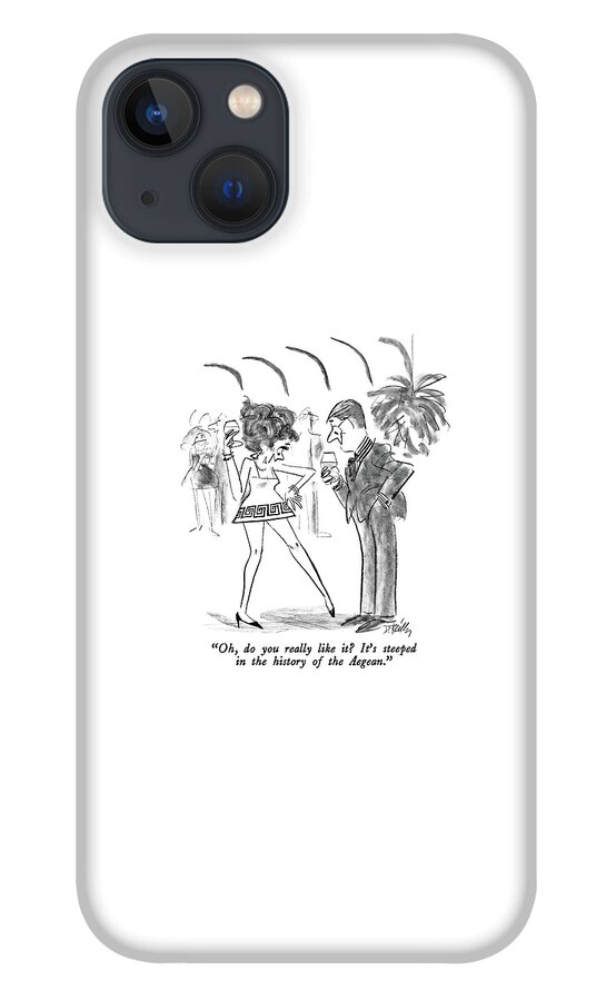 Oh, Do You Really Like It?  It's Steeped iPhone 13 Case