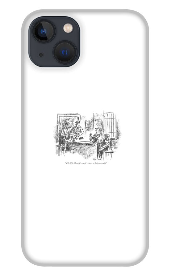 P.s. 176, Class 5b - Pupil Refuses To Do Homework iPhone 13 Case