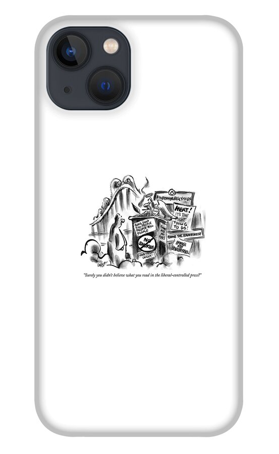Surely You Didn't Believe What You Read iPhone 13 Case