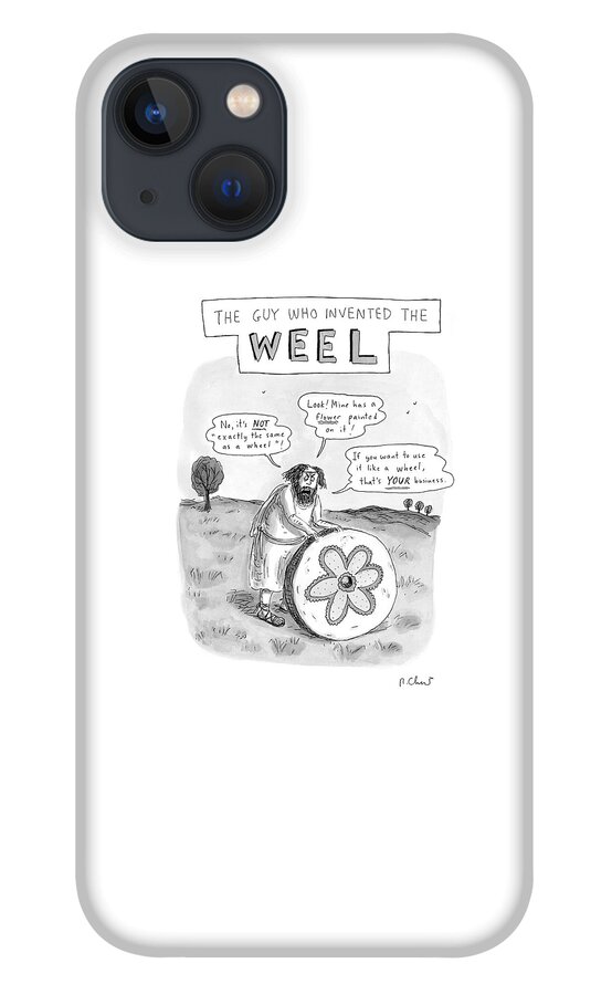 'the Guy Who Invented The Weel' iPhone 13 Case
