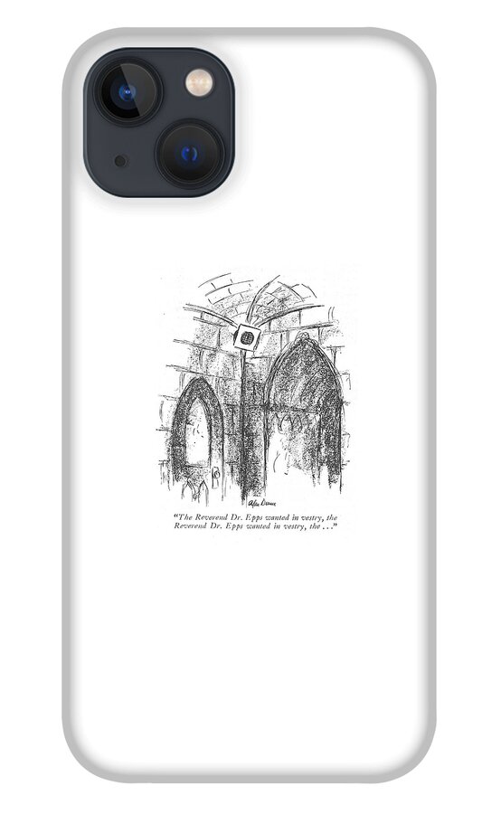 The Reverend Dr. Epps Wanted In Vestry iPhone 13 Case