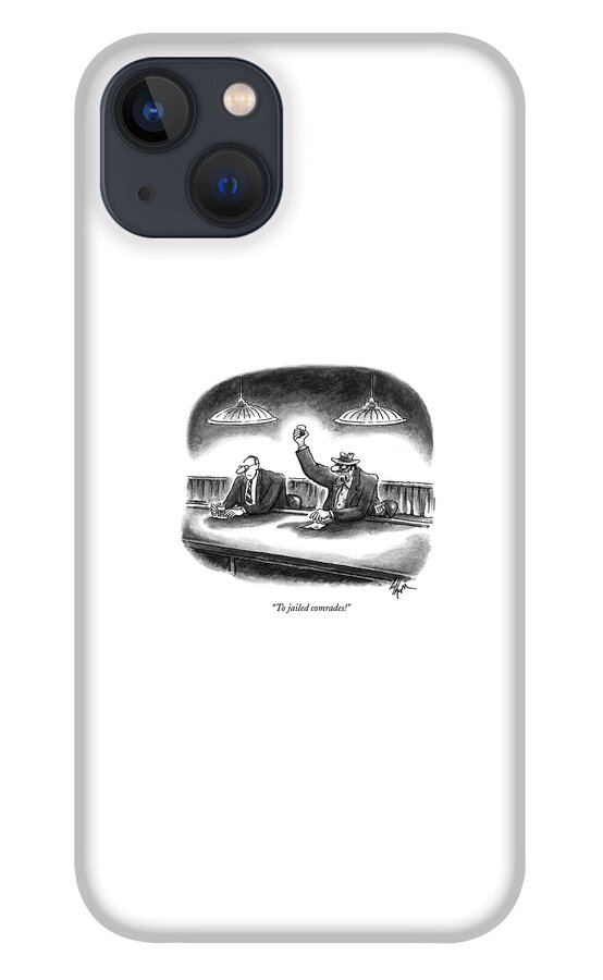 To Jailed Comrades! iPhone 13 Case