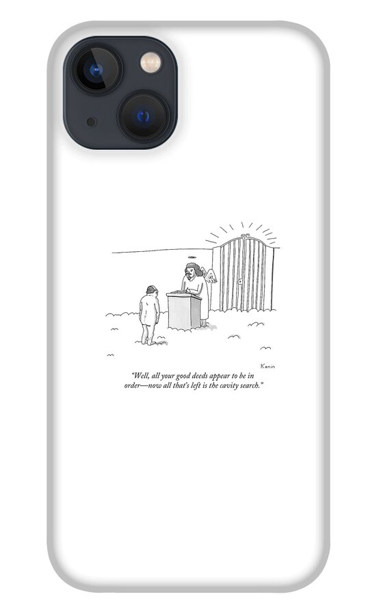 Well, All Your Good Deeds Appear To Be In Order - iPhone 13 Case