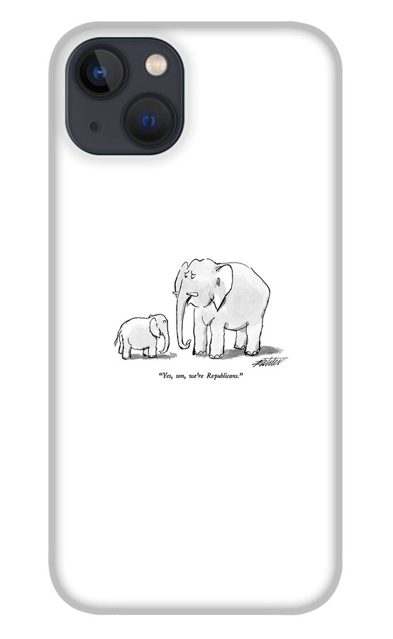 Yes, Son, We're Republicans iPhone 13 Case