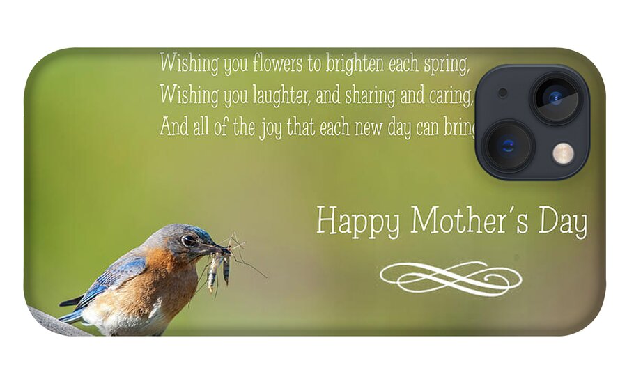 Bluebird iPhone 13 Case featuring the photograph Happy Mothers Day by Cathy Kovarik