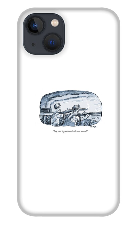 Boy Sure Is Great To Win The War On Coal iPhone 13 Case