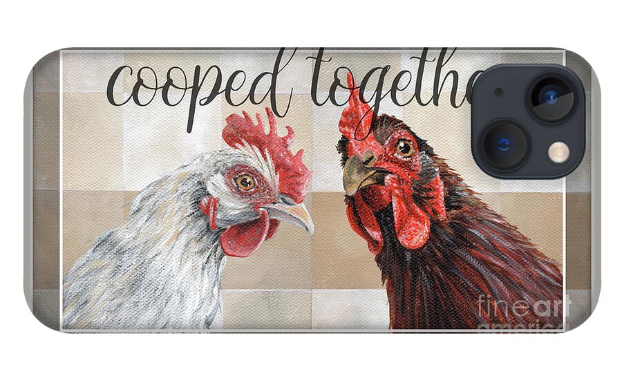 Chickens iPhone 13 Case featuring the painting Cooped Together by Annie Troe